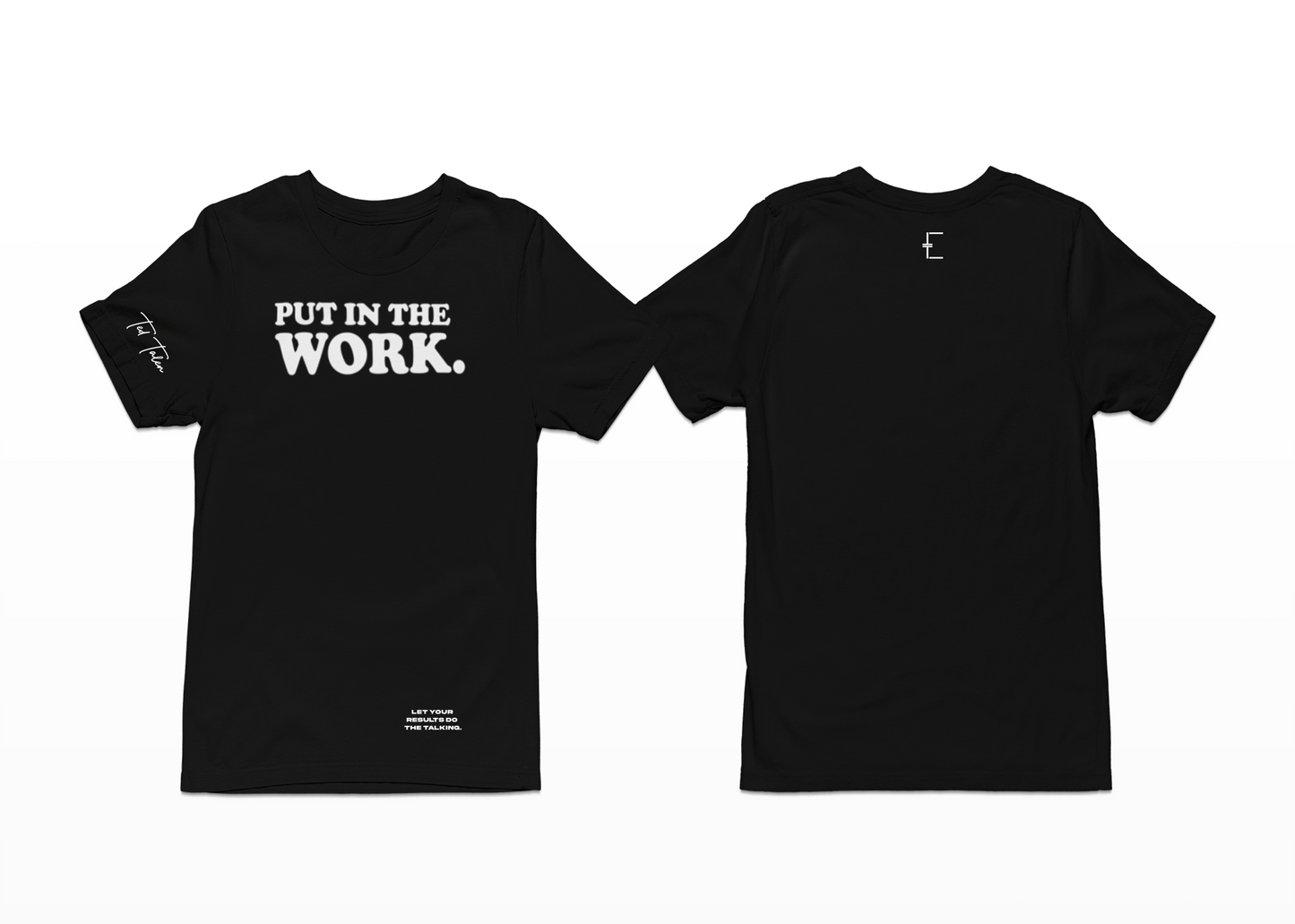 Put in the Work Tee