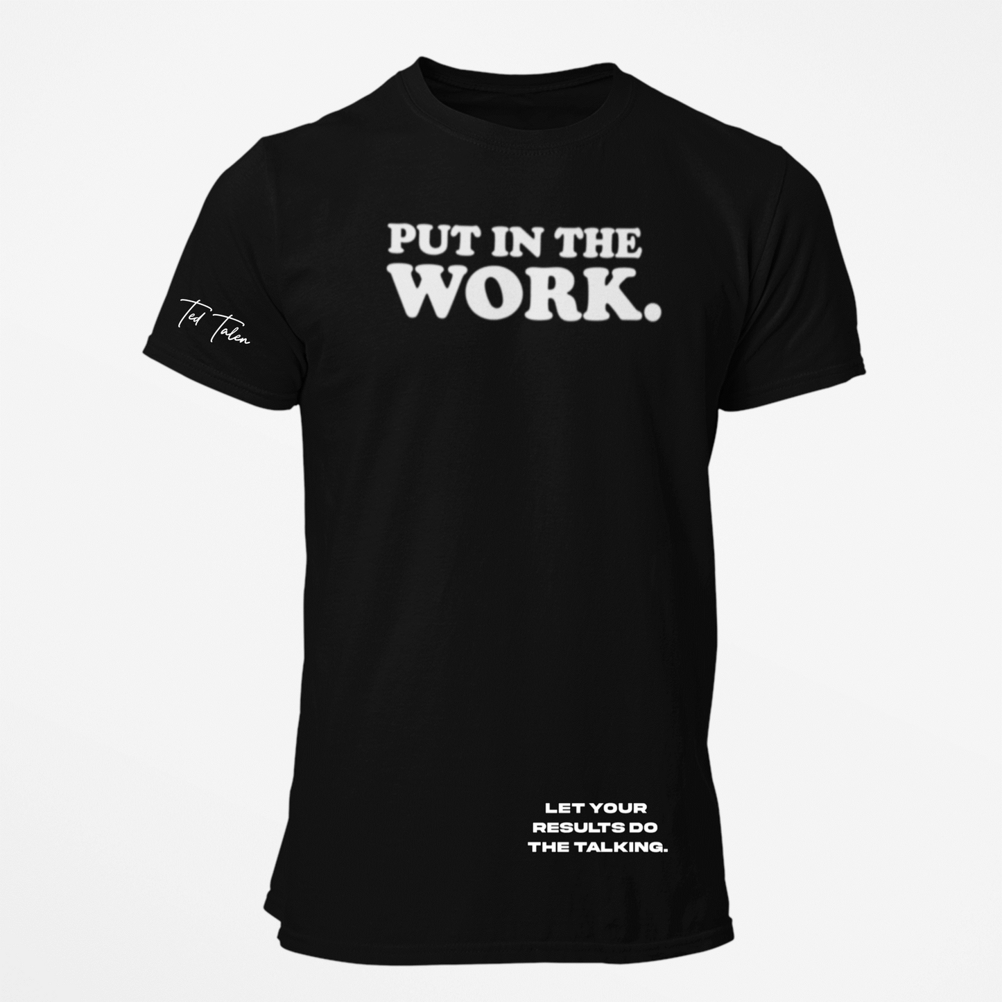Put in the Work Tee