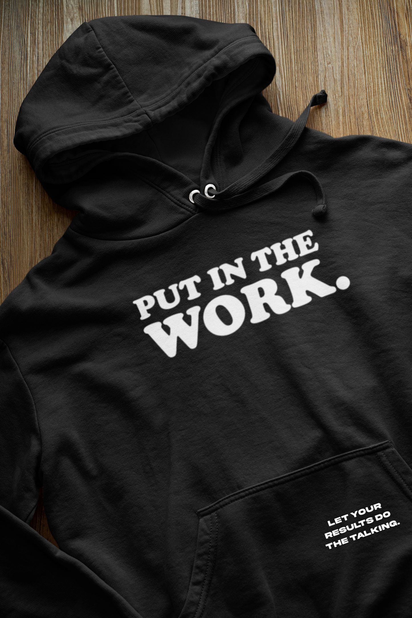 Put in the Work Hoodie